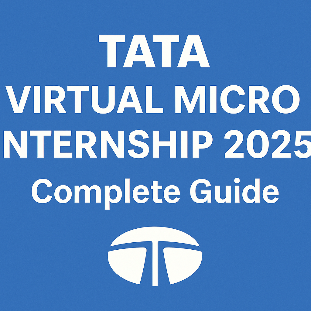 Tata Virtual Micro Internship 2025: Complete Guide