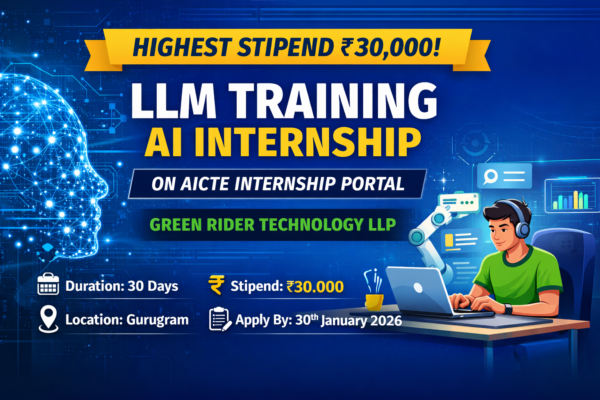 Highest Stipend ₹30,000 LLM Training AI Internship on AICTE Internship ...