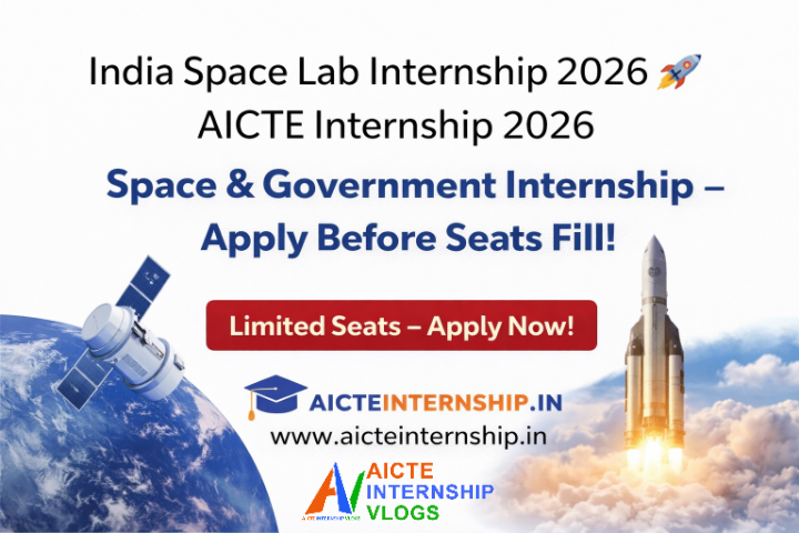 India Space Lab Internship 2026 🚀 AICTE Internship 2026 | Space & Government Internship – Apply Before Seats Fill!