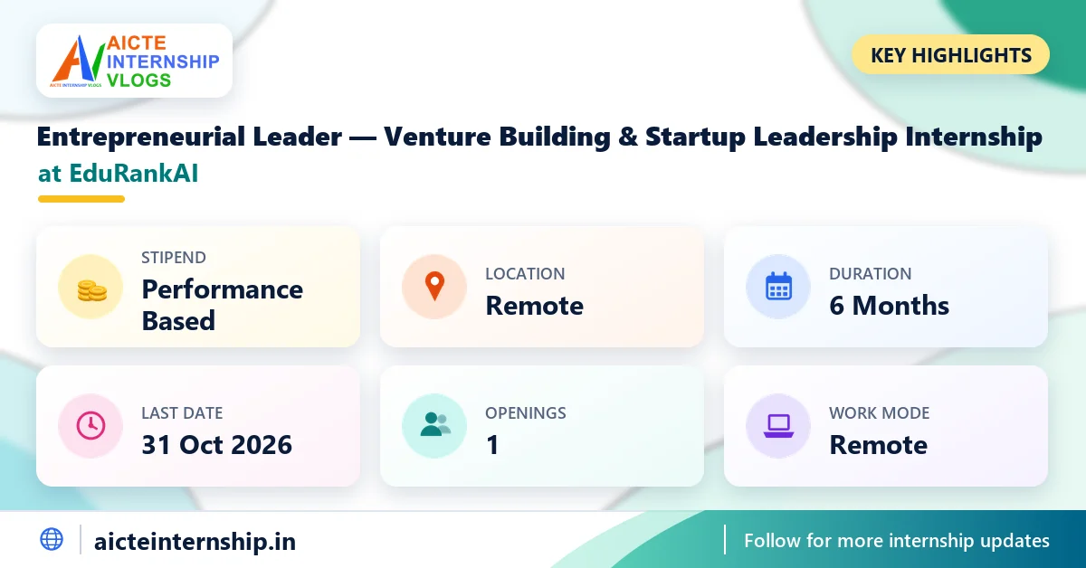 edurankai-entrepreneurial-leader-venture-internship-2026-highlights EduRankAI Entrepreneurial Leader — Venture Internship 2026
