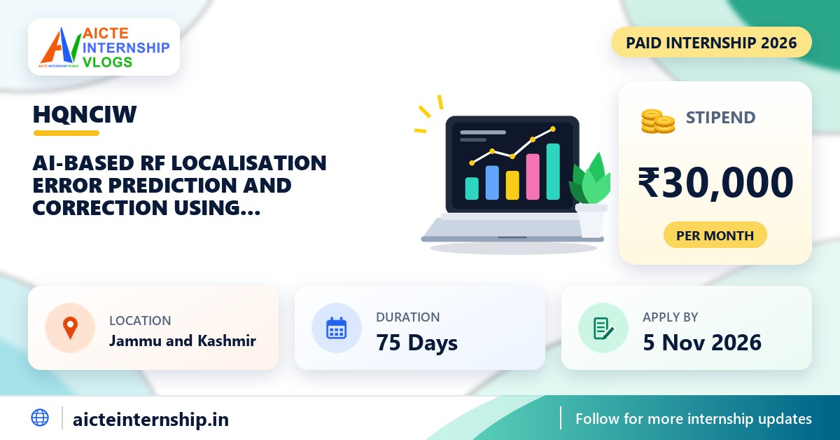 HQNCIW AI-Based RF Localisation Error Prediction and Correction Using Environmental and Geospatial Data internship banner with stipend, location, duration and last date