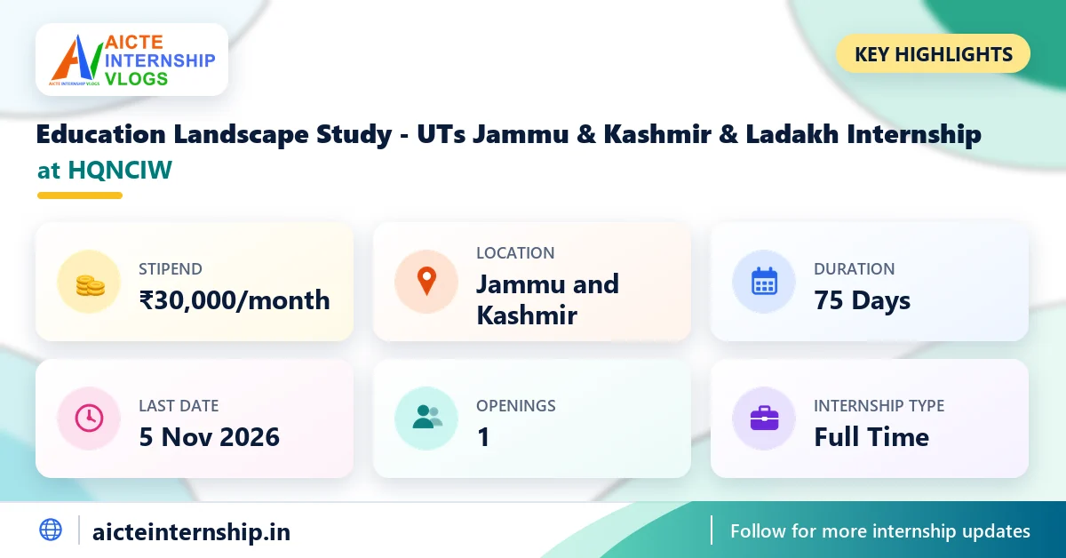 hqnciw-education-landscape-study-uts-jammu-internship-2026-highlights HQNCIW Education Landscape Study - UTs Jammu Internship 2026