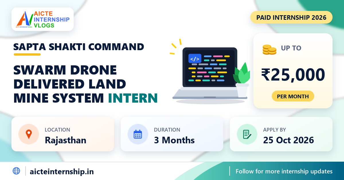 Sapta Shakti Command Swarm Drone Delivered Land Mine System internship banner with stipend, location, duration and last date